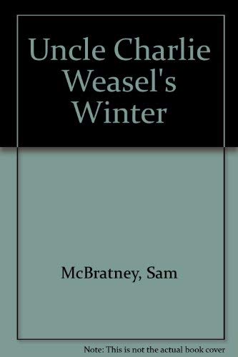Stock image for Uncle Charlie Weasel's Winter for sale by MusicMagpie