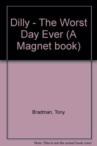 Imagen de archivo de Dilly, the Worst Day Ever: Stories of the World's Naughtiest Dinosaur (A Magnet Book) a la venta por ThriftBooks-Atlanta