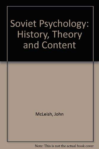 Soviet psychology: History, theory, content (9780416136708) by McLeish, John