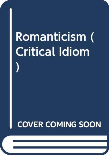 Beispielbild fr THE CRITICAL IDIOM: ROMANTICISM. zum Verkauf von Cambridge Rare Books