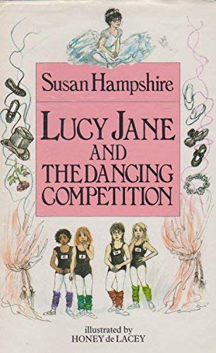 Stock image for Lucy Jane and the Dancing Competition for sale by Peakirk Books, Heather Lawrence PBFA
