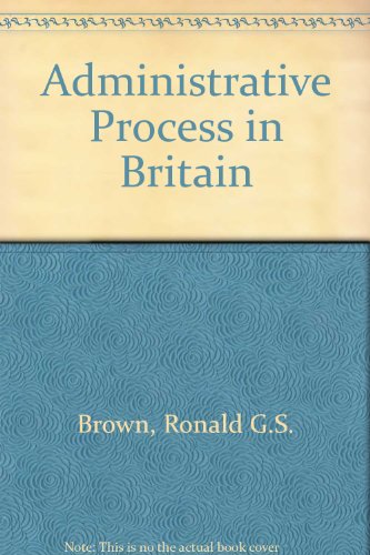 Beispielbild fr The Administrative Process in Britain zum Verkauf von Better World Books