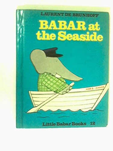 Babar at the Seaside (9780416154504) by Laurent De Brunhoff