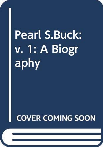 9780416159202: Pearl S.Buck: v. 1: A Biography (Pearl S.Buck: A Biography)