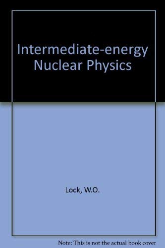Stock image for Intermediate-energy Nuclear Physics Lock, W.O. and Measday, D.F. for sale by online-buch-de
