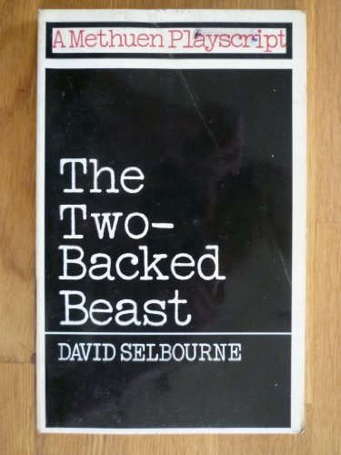 9780416162400: Two-backed Beast (Playscripts S.)