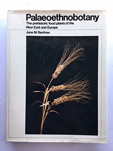 Imagen de archivo de Palaeoethnobotany: Prehistoric Food Plants of the Near East and Europe (Studies in prehistory) a la venta por Ally Press Center