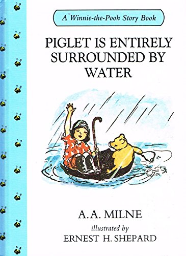 Stock image for Piglet is Entirely Surrounded by Water: 7 (Winnie-the-Pooh story books) for sale by WorldofBooks