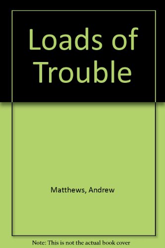 9780416169621: Loads of Trouble