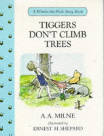 Stock image for Tiggers Don't Climb Trees (Winnie-the-Pooh story books) for sale by AwesomeBooks