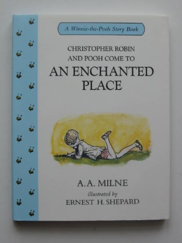 Beispielbild fr Christopher Robin and Pooh Come to an Enchanted Place (Winnie-the-Pooh Story Books) zum Verkauf von ThriftBooks-Atlanta