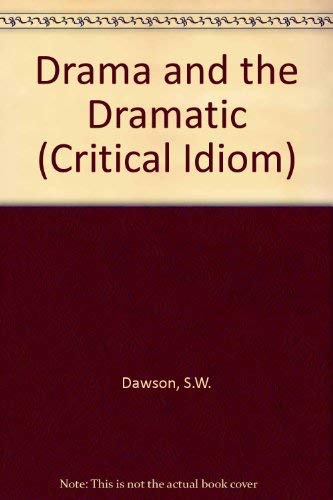 Drama and the Dramatic: The Critical Idiom