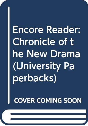9780416181302: "Encore" Reader: Chronicle of the New Drama (University Paperbacks)