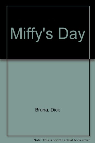 Miffy's Day (9780416182323) by Bruna, Dick