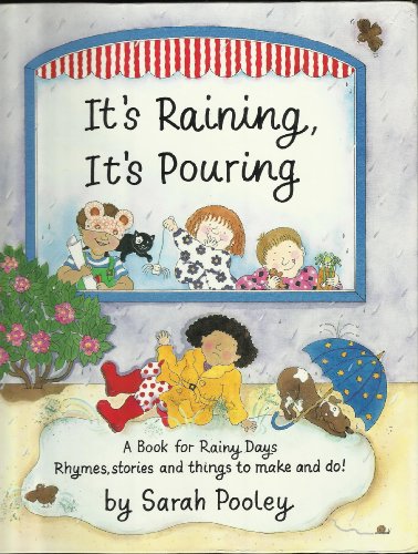 Stock image for It's Raining, it's Pouring: A Book for Rainy Days for sale by AwesomeBooks