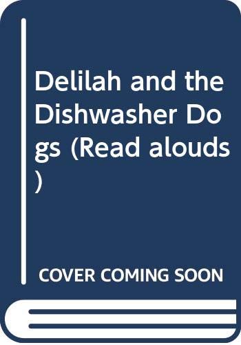 Delilah and the Dishwasher Dogs (Read Alouds) (9780416187694) by Nimmo, Jenny; Cort, Ben