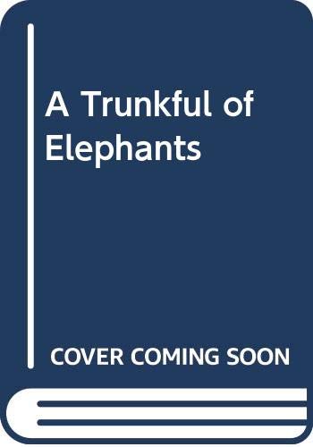 Beispielbild fr Trunkful of Elephants, A zum Verkauf von S.Carter