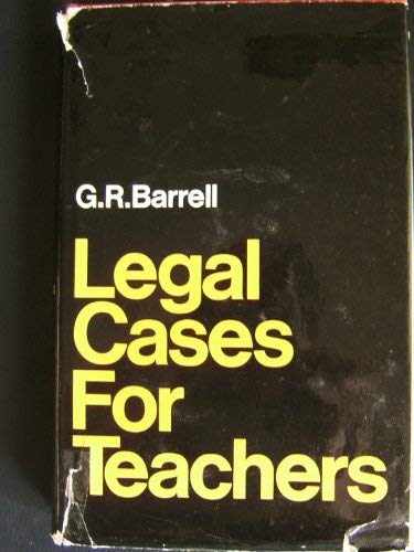 Legal cases for teachers (9780416192803) by Barrell, G. R