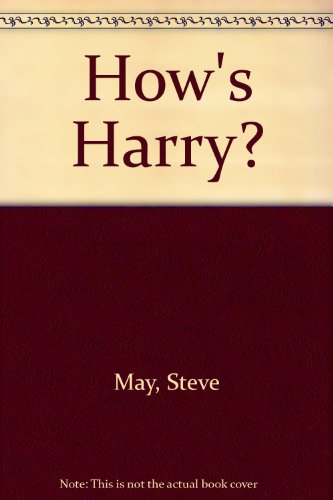 Beispielbild fr How's Harry? zum Verkauf von AwesomeBooks
