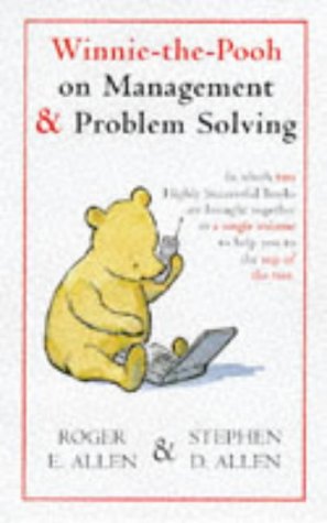 Imagen de archivo de Winnie-the-Pooh on Management and Problem Solving (Wisdom of Pooh) a la venta por AwesomeBooks