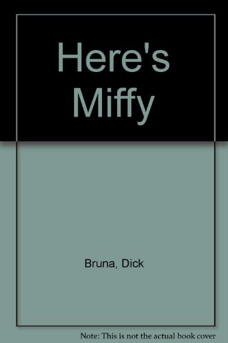 Here's Miffy (9780416197204) by Bruna, Dick