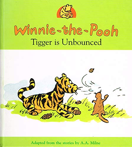 Stock image for Winnie-the-Pooh: Tigger is Unbounced for sale by AwesomeBooks