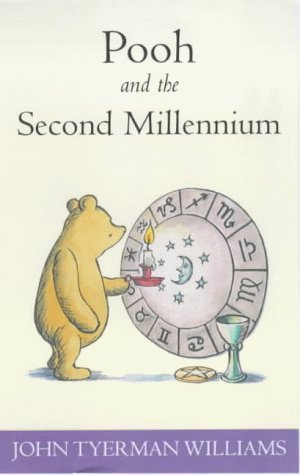 Beispielbild fr Pooh and the Second Millennium (The Wisdom of Pooh) zum Verkauf von More Than Words