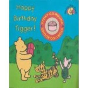 Beispielbild fr Happy Birthday Tigger: Winnie the Pooh Story-go-round zum Verkauf von WorldofBooks