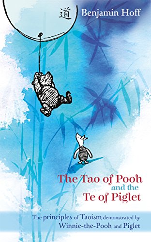 Stock image for Winnie-The-Pooh: The Tao of Pooh the Te of Piglet for sale by Goodwill of Colorado