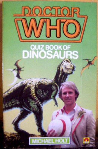 Stock image for DOCTOR WHO - QUIZ BOOK OF DINOSAURS. [ Based on the Classic BBC TV Television Dr. Who Series SF Serial ] for sale by Comic World