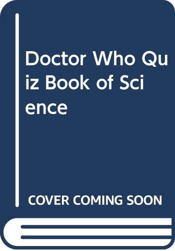 Stock image for DOCTOR WHO: QUIZ BOOK OF SCIENCE for sale by BRIAN MCMILLAN, BOOKS