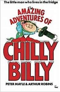 Stock image for The Amazing Adventures of Chilly Billy for sale by AwesomeBooks