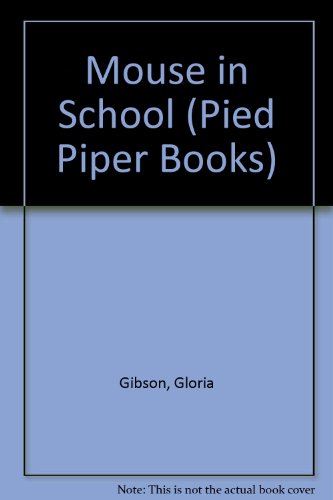 Stock image for Mouse in School (A Pied Piper Book) (Pied Piper Books) for sale by Book Express (NZ)