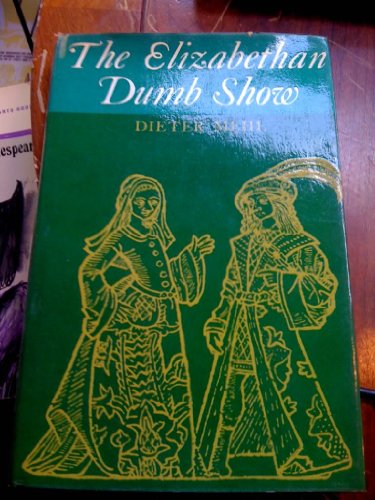 Imagen de archivo de The Elizabethan Dumb Show a la venta por Better World Books