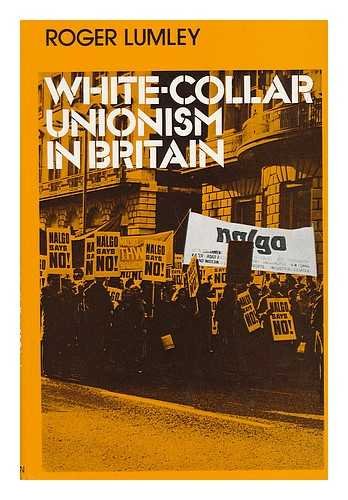 White-Collar Unionism in Britain: A Survey of the Present Position