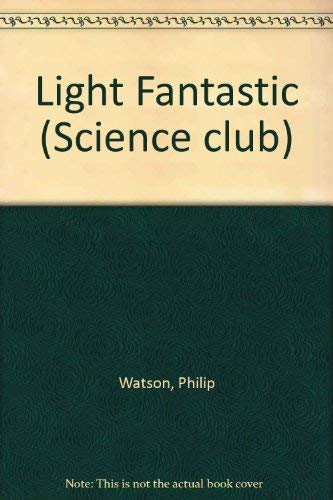 Beispielbild fr Light Fantastic (Science club) zum Verkauf von Bahamut Media
