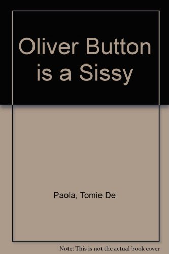 Imagen de archivo de Oliver Button is a Sissy a la venta por Stephen White Books