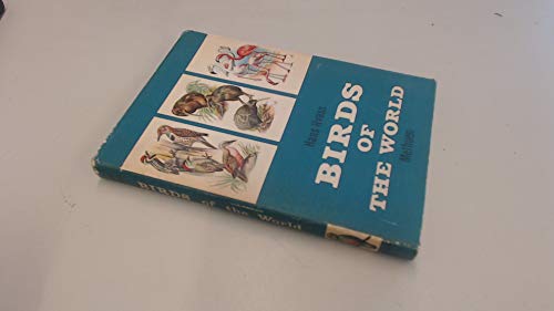 Stock image for BIRDS OF THE WORLD. TRANSLATED BY G. VEVERS. ILLUSTRATED BY W. EIGENER [HARDBACK][METHUEN] [ANTICUARIO] [BIEN] for sale by Prtico [Portico]
