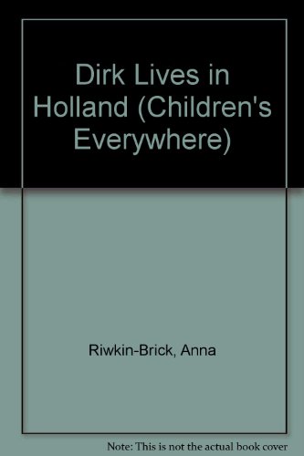 Dirk Lives in Holland (Children Everywhere Series) (9780416265408) by Lindgren, Astrid; Riwkin-Brick, Anna