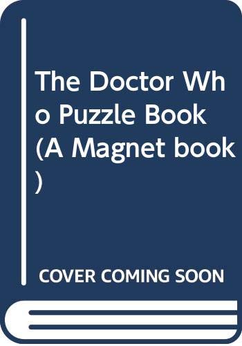 Stock image for The Doctor Who Puzzle Book (A Magnet book) for sale by Goldstone Books