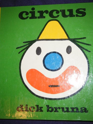 Circus. (9780416280203) by Dick Bruna