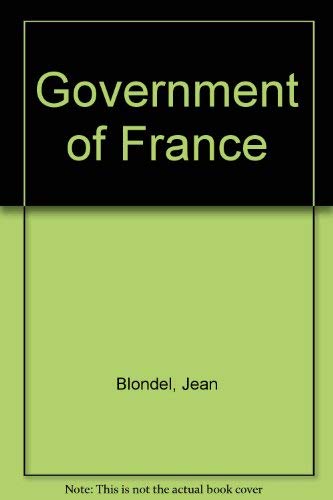 Stock image for The Government of France for sale by The London Bookworm