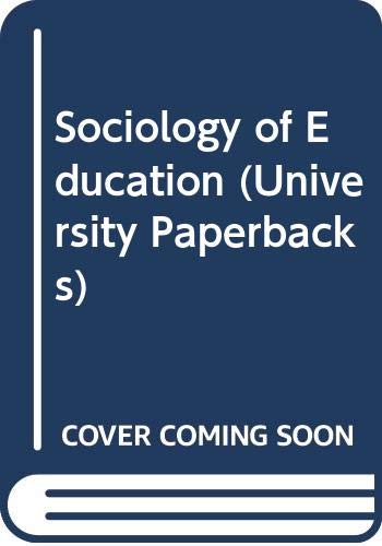 9780416283204: The sociology of education (University Paperbacks)