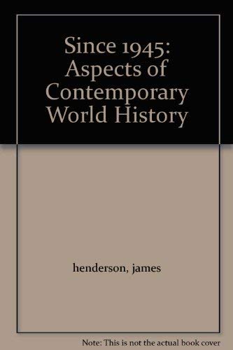 Stock image for Since 1945, Aspects of Contemporary World History for sale by Neil Shillington: Bookdealer/Booksearch