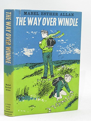 The Way over Windle (9780416284300) by Mabel Esther Allan