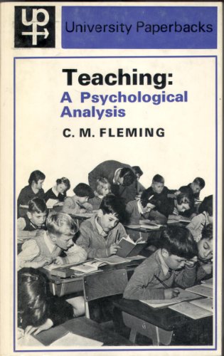 9780416296501: Teaching: A Psychological Analysis (University Paperbacks)