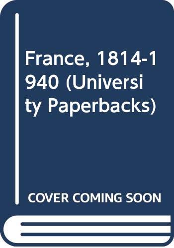Beispielbild fr France, 1814-1940 (University Paperbacks) zum Verkauf von WorldofBooks