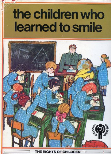 The Children Who Learned to Smile: Based on an Idea by J. L. Garcia Sanchez and M. A. Pacheco (His the Rights of Children) (English and Spanish Edition) (9780416300512) by Garcia Sanchez, Jose Luis; Pacheco, Miguel Angel; Garcia-Sanchez, S. L.; Schubert, Karin