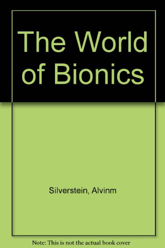 The World of Bionics (9780416302219) by Alvin Silverstein; Virginia Silverstein