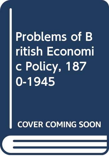 9780416304305: Problems of British economic policy, 1870-1945